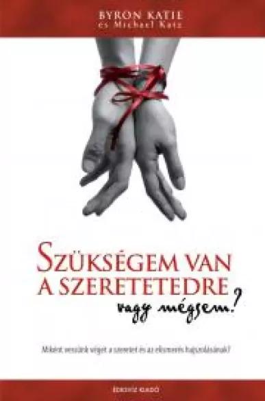 Szükségem van a szeretetedre, vagy mégsem? (e-könyv)