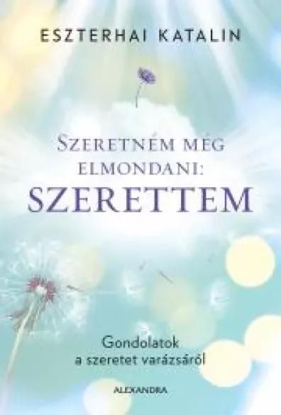 Szeretném még elmondani: Szerettem (e-könyv)