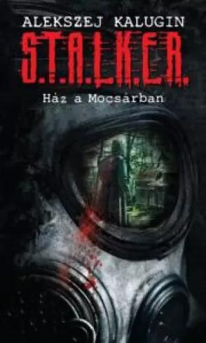 S.T.A.L.K.E.R. - Ház a mocsárban (e-könyv)