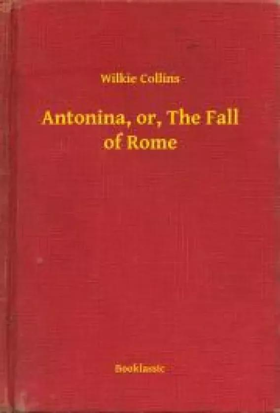 Antonina, or, The Fall of Rome (e-könyv)
