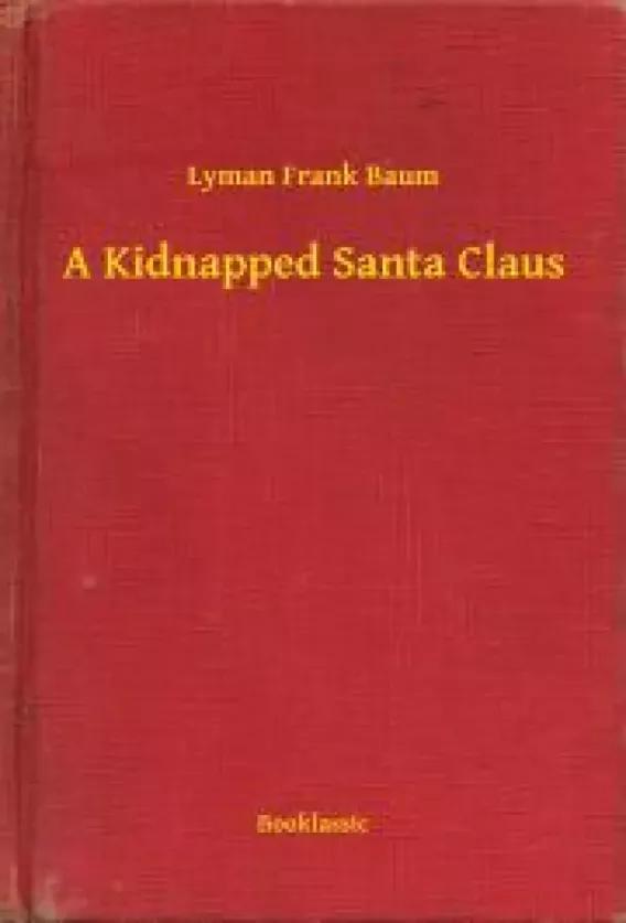 A Kidnapped Santa Claus (e-könyv)