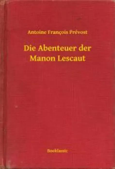 Die Abenteuer der Manon Lescaut (e-könyv)