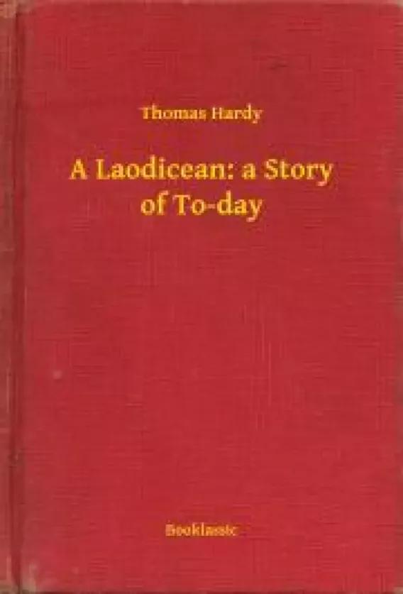 A Laodicean: a Story of To-day (e-könyv)