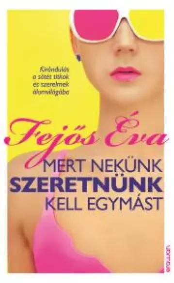 Mert nekünk szeretnünk kell egymást (e-könyv)