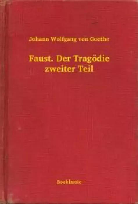 Faust. Der Tragödie zweiter Teil (e-könyv)