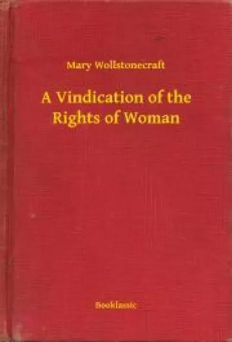 A Vindication of the Rights of Woman (e-könyv)