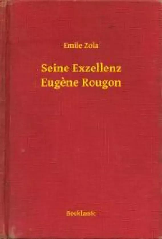 Seine Exzellenz Eugene Rougon (e-könyv)