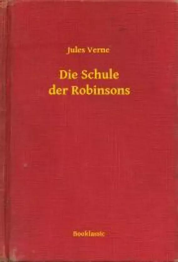 Die Schule der Robinsons (e-könyv)