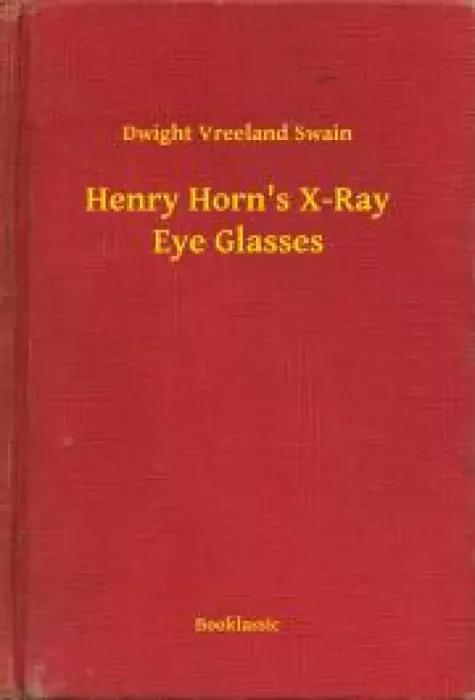 Henry Horns X-Ray Eye Glasses (e-könyv)