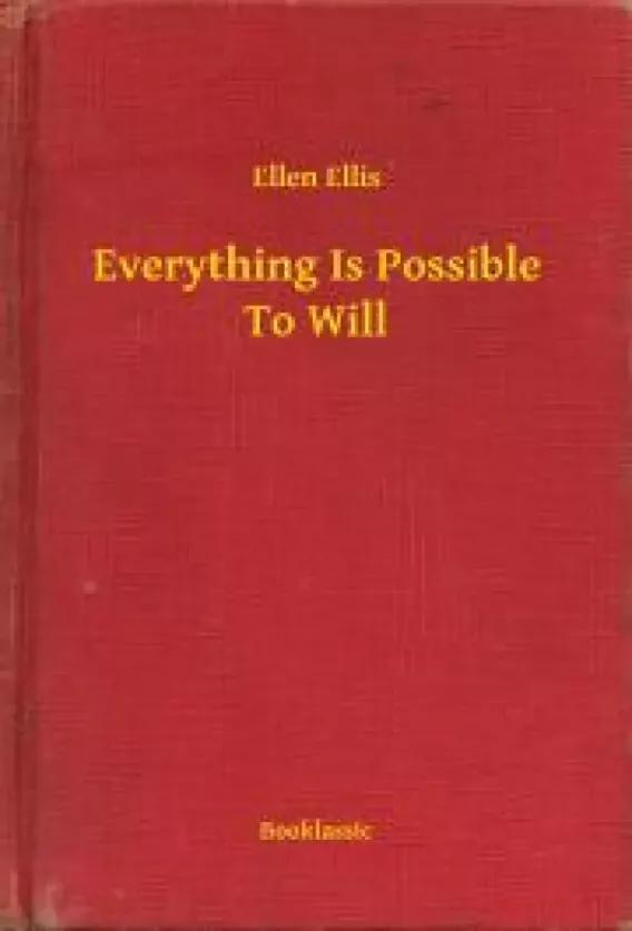 Everything Is Possible To Will (e-könyv)