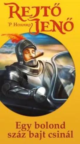 Egy bolond száz bajt csinál (e-könyv)