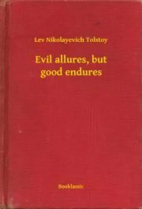 Evil allures, but good endures (e-könyv)