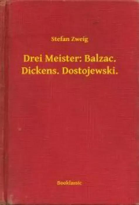 Drei Meister: Balzac. Dickens. Dostojewski. (e-könyv)
