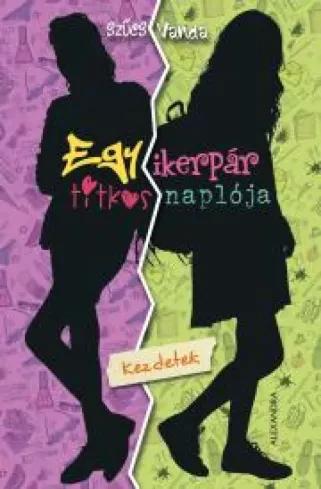 Egy ikerpár titkos naplója 1. - Kezdetek (e-könyv)