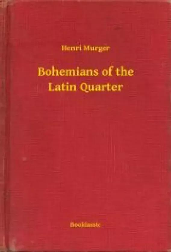 Bohemians of the Latin Quarter (e-könyv)