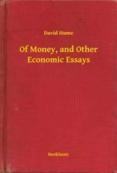 Of Money, and Other Economic Essays (e-könyv)