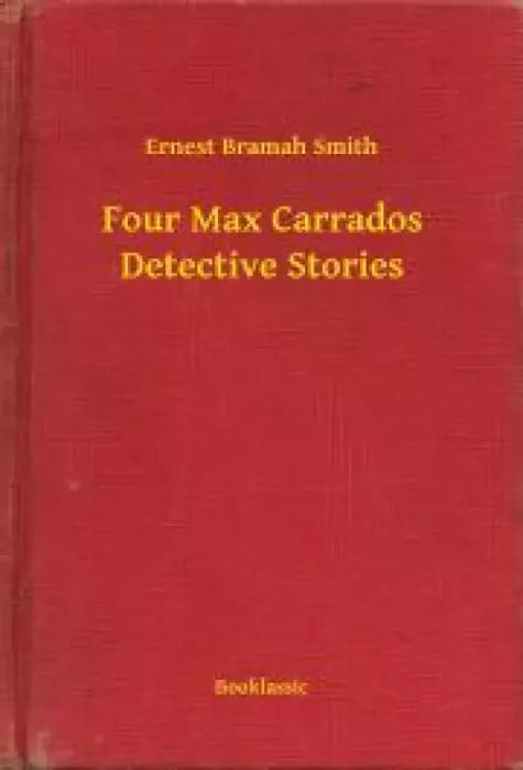 Four Max Carrados Detective Stories (e-könyv)