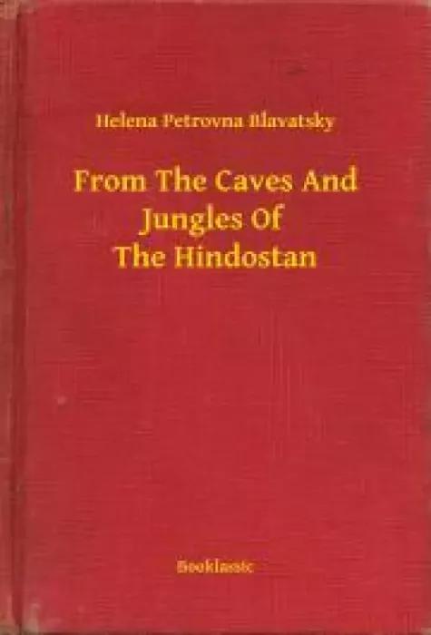 From The Caves And Jungles Of The Hindostan (e-könyv)