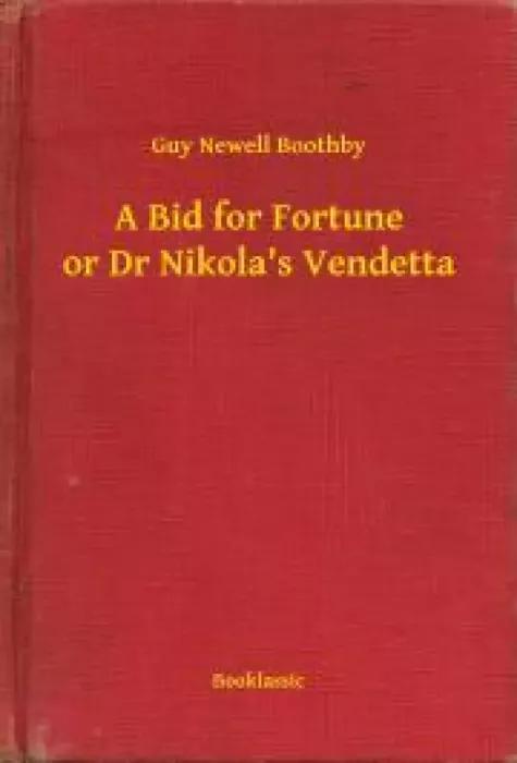 A Bid for Fortune or Dr Nikolas Vendetta (e-könyv)