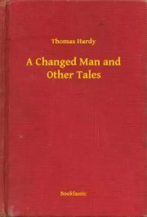 A Changed Man and Other Tales (e-könyv)