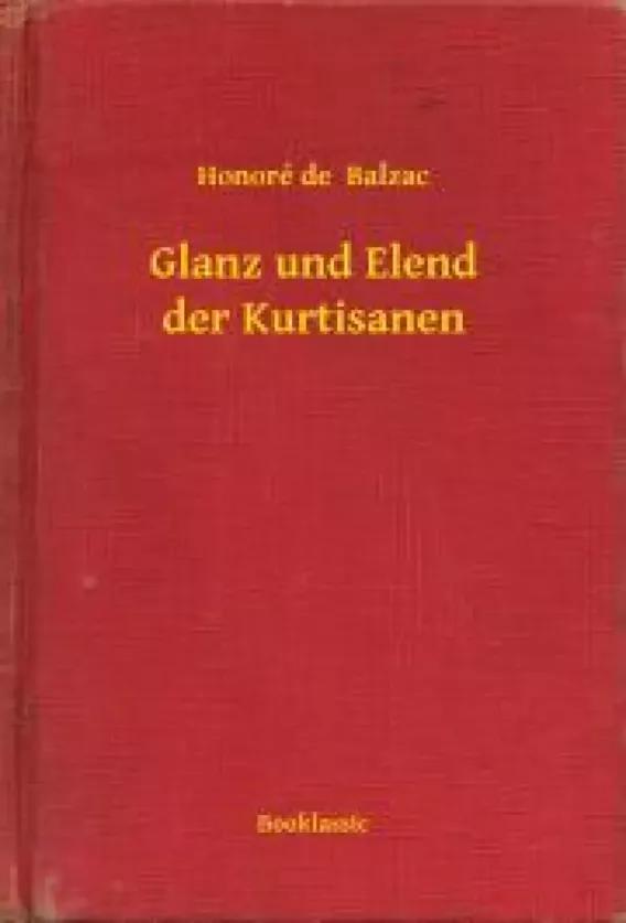 Glanz und Elend der Kurtisanen (e-könyv)