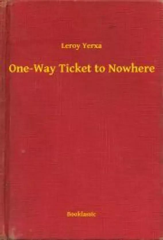 One-Way Ticket to Nowhere (e-könyv)