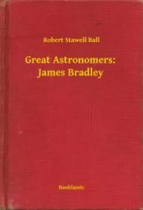 Great Astronomers:  James Bradley (e-könyv)