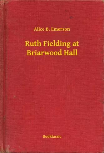 Ruth Fielding at Briarwood Hall (e-könyv)