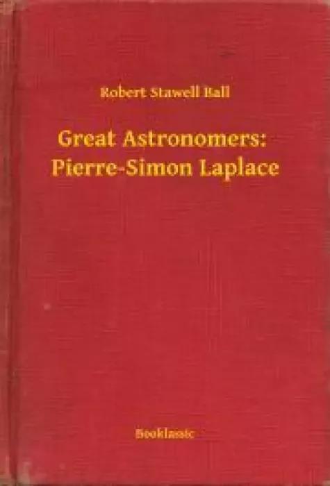 Great Astronomers:  Pierre-Simon Laplace (e-könyv)