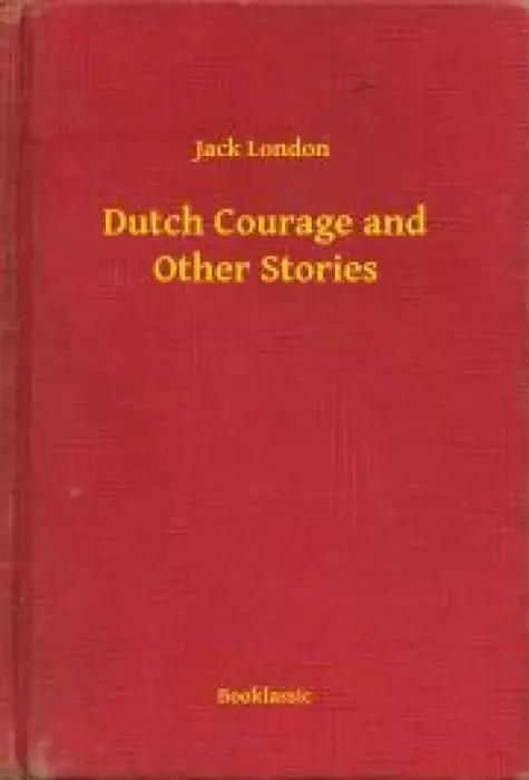 Dutch Courage and Other Stories (e-könyv)