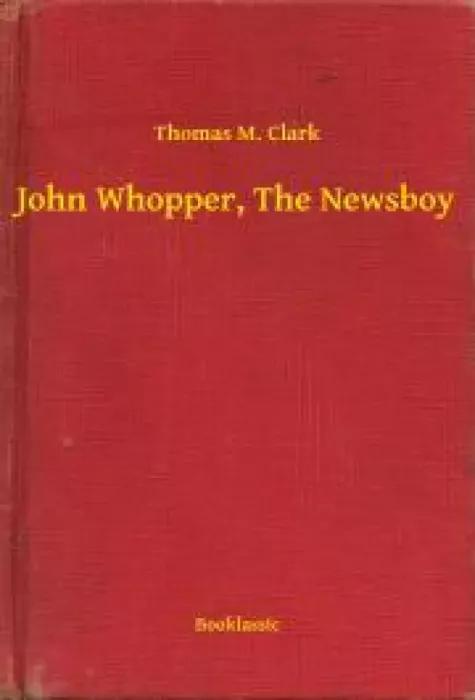 John Whopper, The Newsboy (e-könyv)