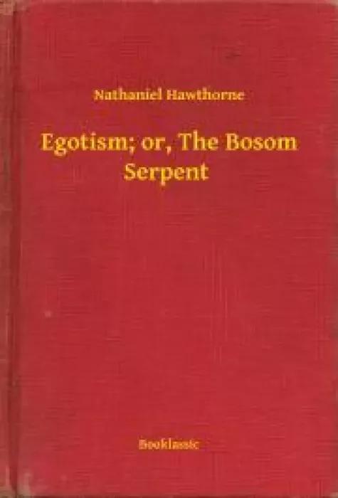 Egotism; or, The Bosom Serpent (e-könyv)