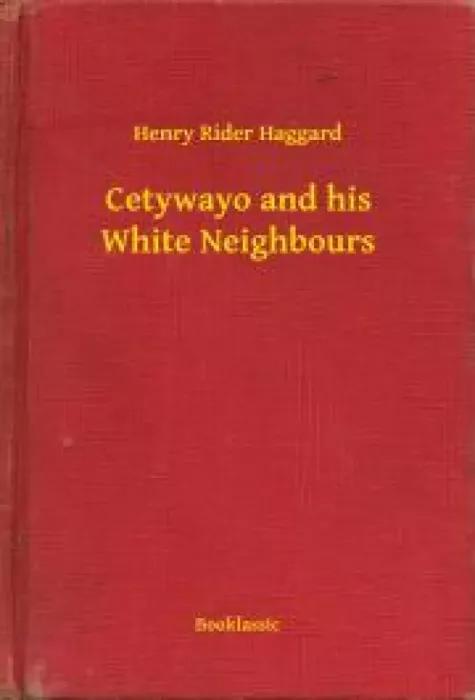 Cetywayo and his White Neighbours (e-könyv)