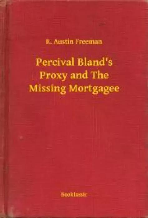 Percival Blands Proxy and The Missing Mortgagee (e-könyv)