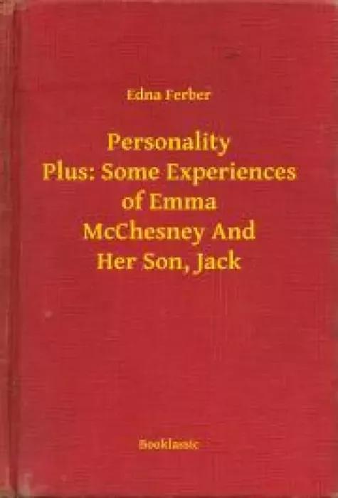 Personality Plus: Some Experiences of Emma McChesney And Her Son, Jack (e-könyv)