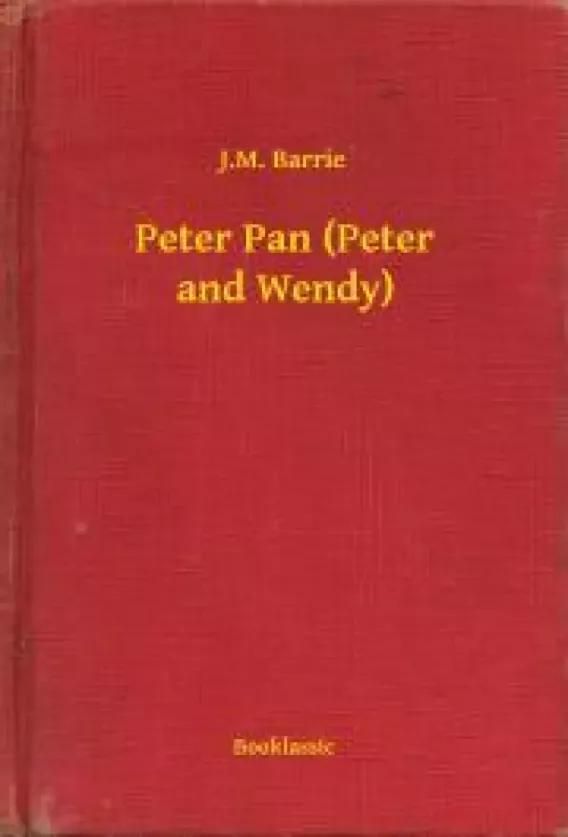 Peter Pan (Peter and Wendy) (e-könyv)
