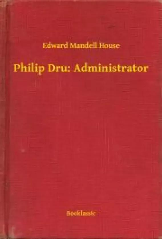 Philip Dru: Administrator (e-könyv)