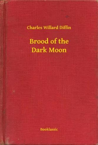 Brood of the Dark Moon (e-könyv)