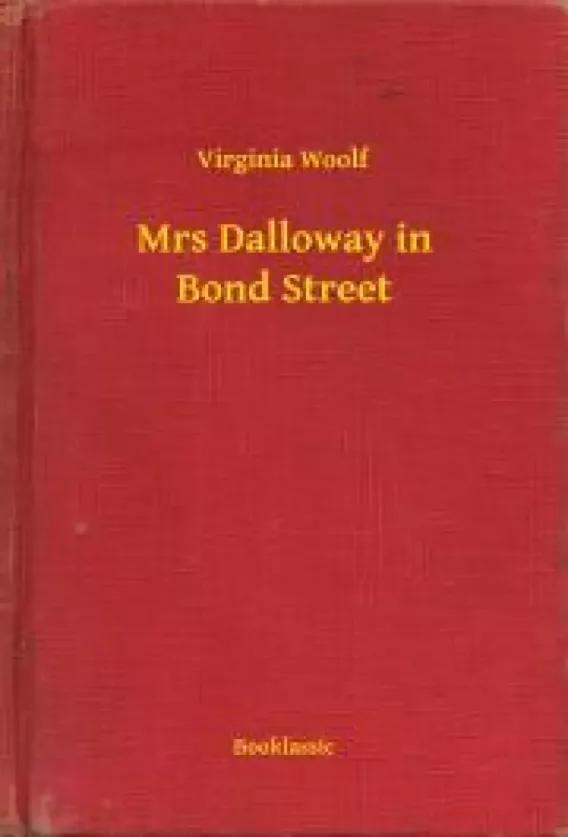 Mrs Dalloway in Bond Street (e-könyv)