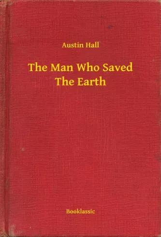 The Man Who Saved The Earth (e-könyv)