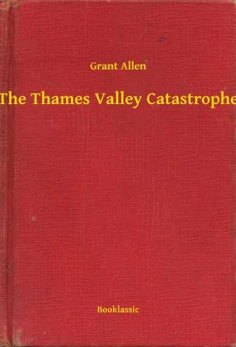 The Thames Valley Catastrophe (e-könyv)