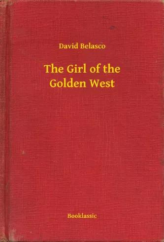 The Girl of the Golden West (e-könyv)