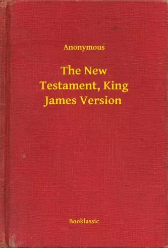 The New Testament, King James Version (e-könyv)