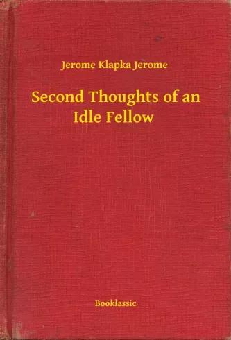 Second Thoughts of an Idle Fellow (e-könyv)
