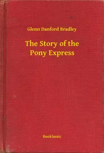 The Story of the Pony Express (e-könyv)