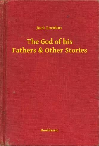 The God of his Fathers & Other Stories (e-könyv)