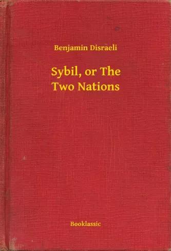 Sybil, or The Two Nations (e-könyv)