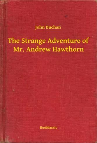The Strange Adventure of Mr. Andrew Hawthorn (e-könyv)