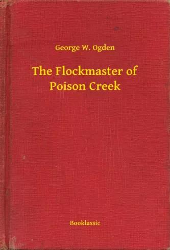 The Flockmaster of Poison Creek (e-könyv)
