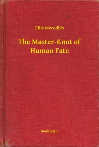The Master-Knot of Human Fate (e-könyv)